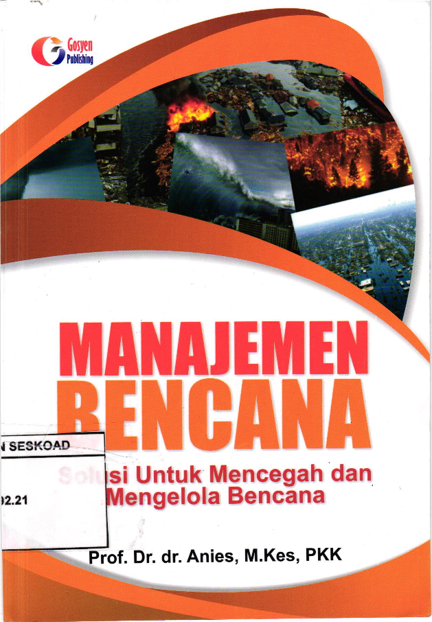 Manajemen Rencana Solusi Untuk Mencegah Dan Mengelola Bencana